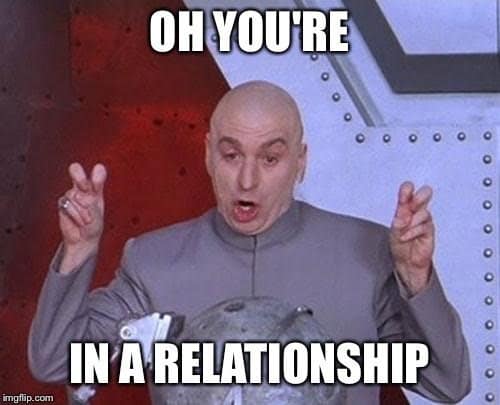 Best 18+ Memes About Relationships 18