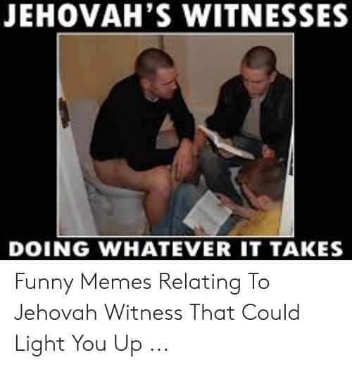 Jehovah Witness Meme 2 1