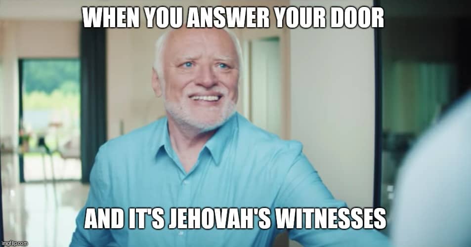 Jehovah Witness Meme 2