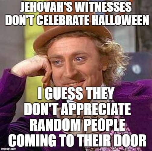 Jehovah Witness Meme 7