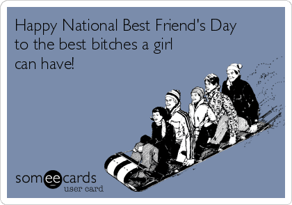 National Best Friends Day Meme 8