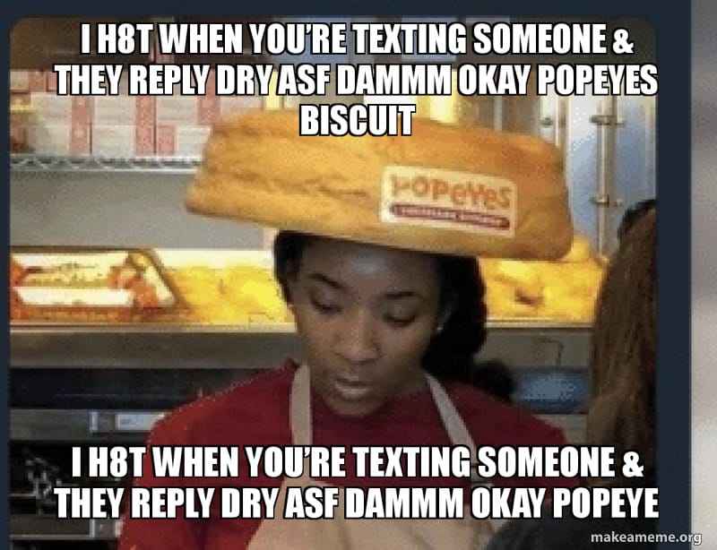 Popeyes Biscuit Meme i h8t when