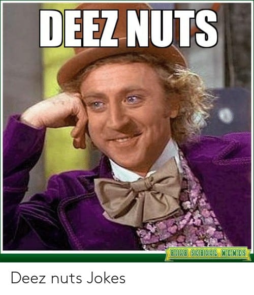 What is deez nuts