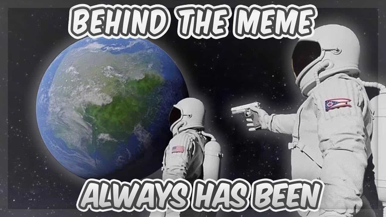 Always Has Been a Meme 5
