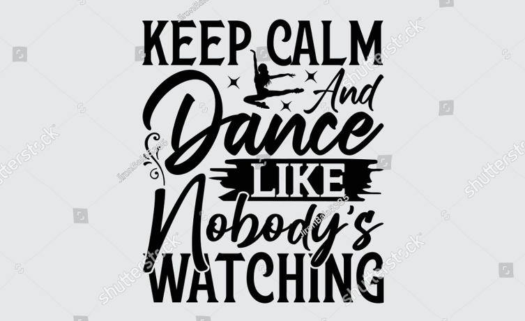 Dance like nobody’s watching quote4