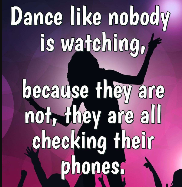 Dance like nobody’s watching quote7