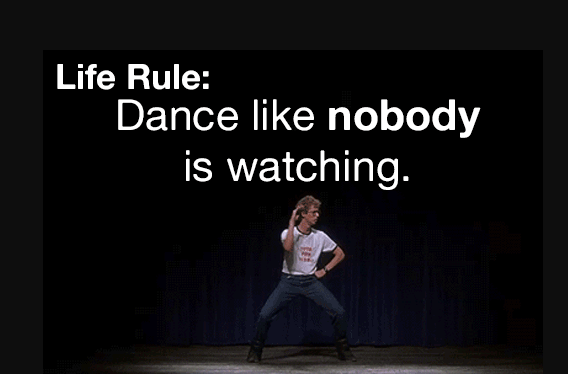 Dance like nobody’s watching quote8