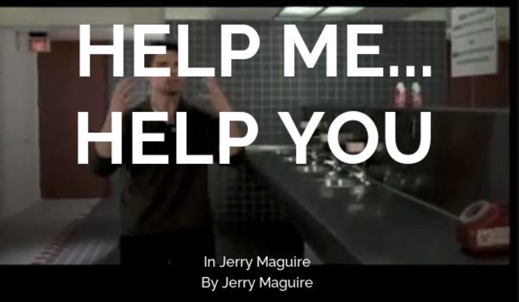 Jerry maguire help me help you meme1