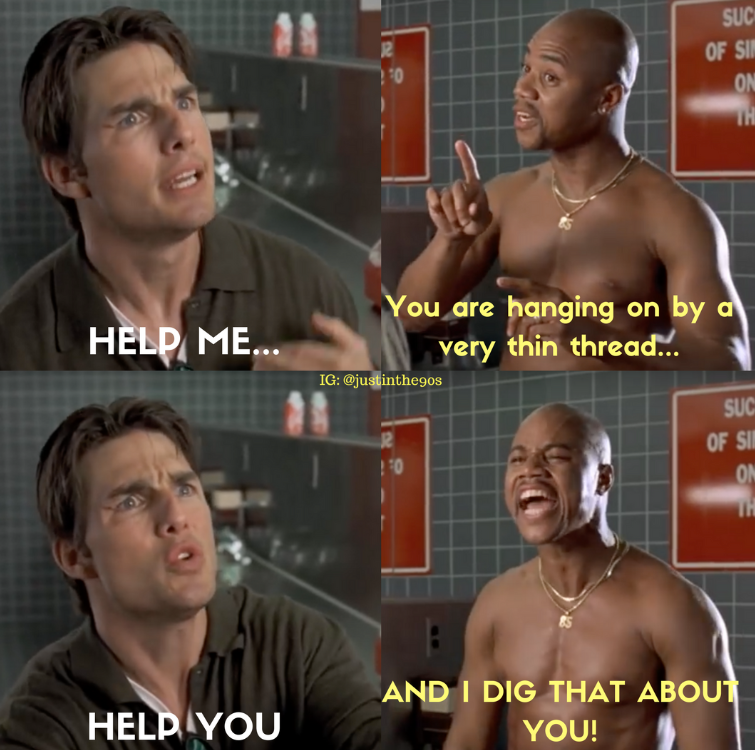 Jerry maguire help me help you meme4