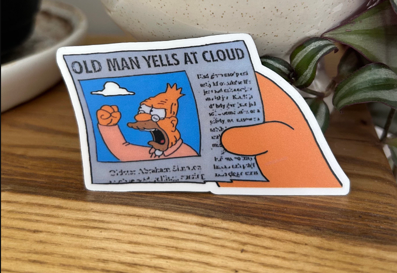 Old man yells at cloud8