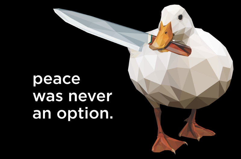 Peace was never an option goose1