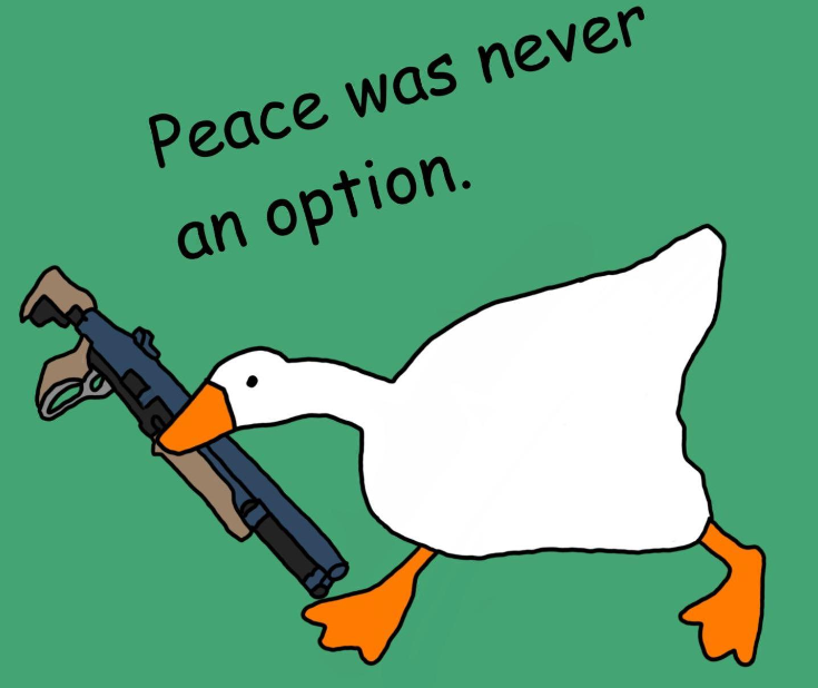 Peace was never an option goose2