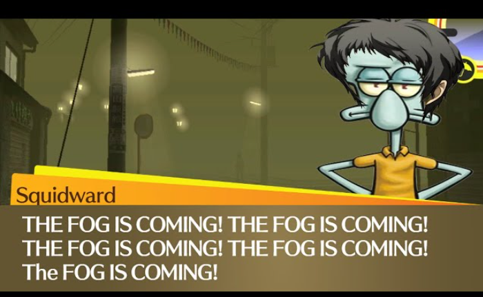 The fog is coming meme7