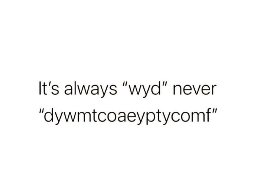 What does dywmtcoaeyptycomf mean1
