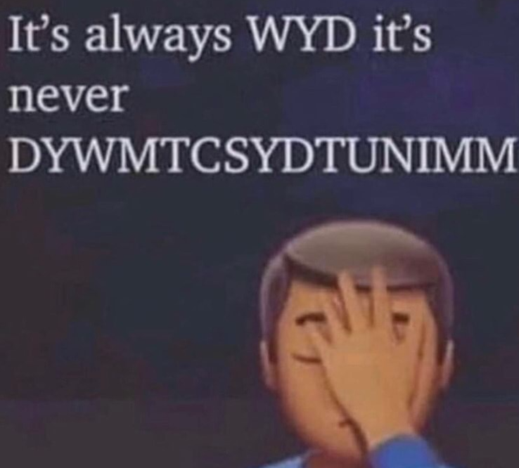 What does dywmtcoaeyptycomf mean6