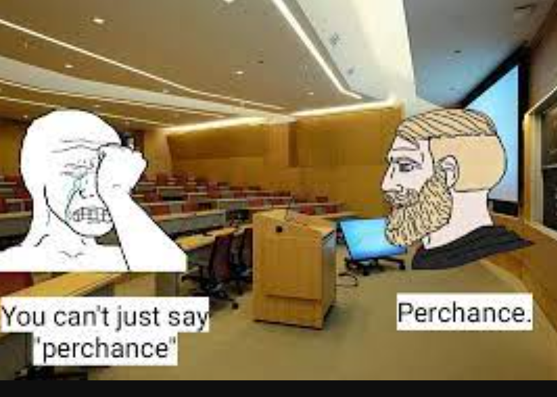 You cant just say perchance8